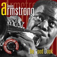 Sometimes I Feel Like Nobody Knows The Trouble I've Seen - Louis Armstrong