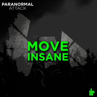 Move Insane - Paranormal Attack