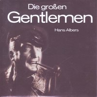 Hans Albers - Ganz Dahinten Wo Der Leuchtturm Steht - Hans Albers