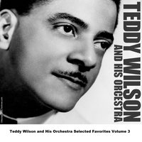 I Can't Believe That You're In Love With Me - Original - Teddy Wilson And His Orchestra