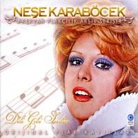 Dertler Benim Olsun - Neşe Karaböcek