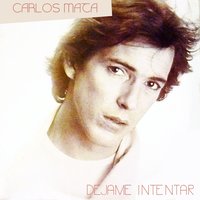 Dí Que Tú - Carlos Mata