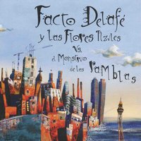 El monstruo de las Ramblas - Facto Delafe y las flores azules