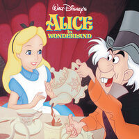 The Mad Tea Party / The Unbirthday Song / Twinkle Twinkle / Clean Cup Move Down / Mad Watch - Kathryn Beaumont, Ed Wynn, James Macdonald
