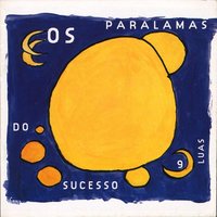 Seja Você - Os Paralamas Do Sucesso