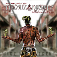 Illuminati - Wise Intelligent, Wise Intelligent aka Djezuz Djonez
