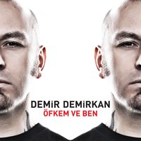 Öfkem Ve Ben - Demir Demirkan