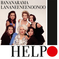 Help - Bananarama, Lananeeneenoonoo