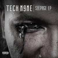 Seepage - Tech N9ne, Tech N9ne feat. Tonesha Sanders