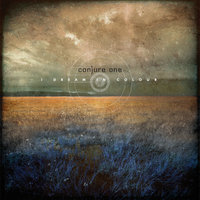 I Dream In Colour - Conjure One, RHYS FULBER