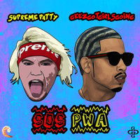 Sos Pwa - Supreme Patty, GEEZGOTGIRLSGOING