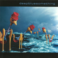 Beautiful Nightmare - Deep Blue Something