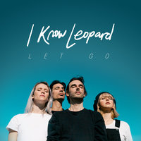 Let Go - I Know Leopard