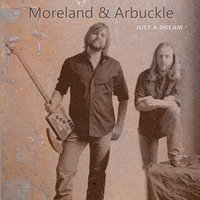 Just A Dream - Moreland, Arbuckle