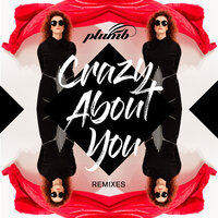 Crazy About You - Plumb, The Last Royals