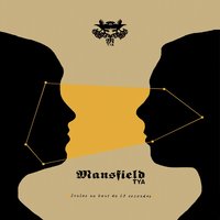 Je ne rêve plus - Mansfield.TYA