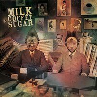 Premières fois - Milk Coffee & Sugar, Beat Assailant