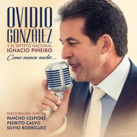 Qué Distracción - Ovidio Gonzalez, Septeto Nacional Ignacio Piñeiro, Silvio Rodríguez