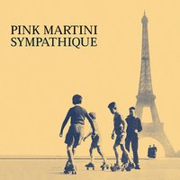 Amado Mio - Pink Martini