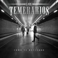 Que Te Vas - Los Temerarios