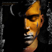 I Could Use A Friend - Sick Individuals, Tim Schou