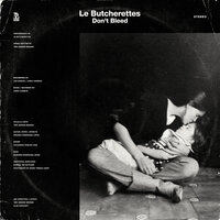 LOVE SOMEONE - Le Butcherettes