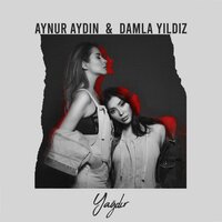 Yağdır - Aynur Aydın, Damla Yıldız