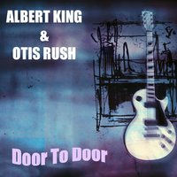 Bad Luck - Albert King, Otis Rush