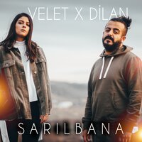 Sarıl Bana - Velet