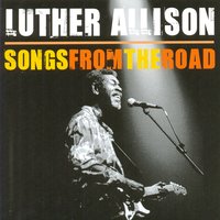 It Hurts Me Too - Luther Allison