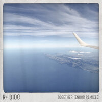 Together - R Plus, Dido, Endor