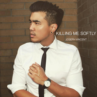 Killing Me Softly - Joseph Vincent