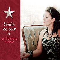 Seule ce soir - Emilie-Claire Barlow