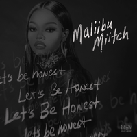 Let's Be Honest - Maliibu Miitch