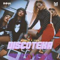 Discoteka - INNA, Minelli