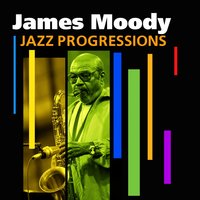 That's My Desire - James Moody