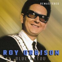 Sweet and Easy to Love - Roy Orbison