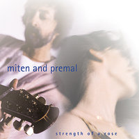 Strength of a Rose - Miten, Premal
