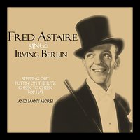 I'm Putting All My Eggs in One Basket (from 'Follow the Fleet') - Fred Astaire