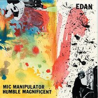 Humble Magnificent - Edan