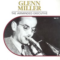The One I Love - Glenn Miller