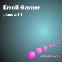 Spring Is Here - Erroll Garner