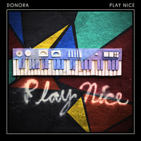 Play Nice - Donora