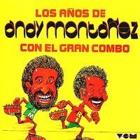 Falsaria - Andy Montanez, El Gran Combo