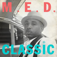 Classic - MED, Talib Kweli
