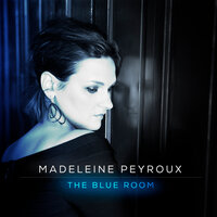 Desperadoes Under The Eaves - Madeleine Peyroux
