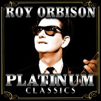 Chicken-Hearted - Roy Orbison