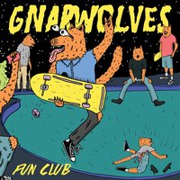 Basket Case - Gnarwolves