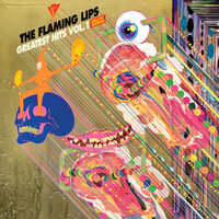 Turn It On - The Flaming Lips