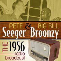Crawdad Song - Pete Seeger, Big Bill Broonzy